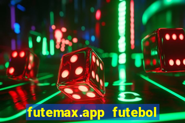 futemax.app futebol ao vivo